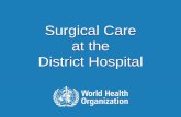Surgical Care at the District Hospital · • Use plaster or fibre glass to construct casts and splints • If necessary, wood and cardboard will serve as temporary splints • Casts