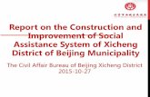 Report on the Construction and Improvement of Social ...pubdocs.worldbank.org/pubdocs/publicdoc/2015/11/... · assistance supervision system Formulate Xicheng District Civil Affairs
