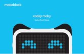 Let's go on a journey of programmingcdnlab.makeblock.com/codey rocky_Quick-start-guide_EN_D1.1.4.pdf · Let's go on a journey of programming！ ... 4 3 So˜ware Download Codey Rocky