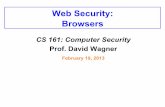 Web Security: Browsers - University of California, Berkeleycs161/sp14/slides/2.19.Browsers.pdf · From Clickjacking: Attacks and Defenses, by Lin-Shung Huang et al, Carnegie Mellon