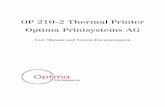 OP 210-2 Thermal Printer Optima Printsystems AG · OP 210-2 Thermal Printer Optima Printsystems AG ... In this manual, Optima Printsystems AG is referred to as OPTIMA in small caps.