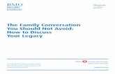 The Family Conversation You Should Not Avoid: How to Discuss · The Family Conversation You Should Not Avoid: How to Discuss Your Legacy bmoharris.com /Rapport /Report U.S. EDITION