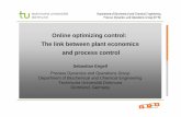 Online optimizing control: The link between plant ... · 9The gap between process control and process operations ... column • Fractionating of the products at the column outlet