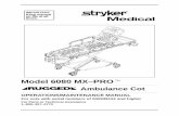 Model 6080 MX–PRO - Stryker...Introduction 2 INTRODUCTION This manual is designed to assist you with the operation and maintenance of the 6080 MX– PRO Ambulance Cot. Read it thoroughly