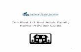 Certified 1-2 Bed Adult Family Home Provider GuideLutheran Social Services (LSS) has been selected to conduct initial and ongoing certification for your 1-2 Bed Adult Family Home.