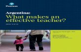 Argentina: What makes an effective teacher?...Executive Summary 4 | Argentina: What Makes an Effective Teacher? What We Learned The main purpose of this survey was to elicit from a