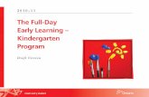 The Full-Day Early Learning – Kindergarten Program · The Full-Day Early Learning–Kindergarten Program: Vision, Purpose, Goals 1 The Importance of Early Learning 2 Foundations