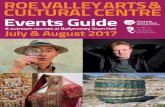 ROE VALLEY ARTS & CULTURAL CENTRE Events …...ROE VALLEY ARTS & CULTURAL CENTRE Events Guide July & August 2017 & outreach courses at Ballymoney Town Hall Welcome to our July & August