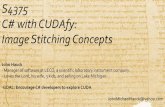 C# with CUDAfy: Image Stitching Conceptson-demand.gputechconf.com/gtc/2014/presentations/S4375-c-cudafy-image-stitching.pdfC# with CUDAfy: Image Stitching Concepts Author: John Hauck