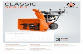 CLASSIC - Ariens · 2019-07-02 · From the handlebars to the housing, Classic is built to stand the test of time. CLASSIC SERIES BUILT TO STAND THE TEST OF TIME. For consistent clearing