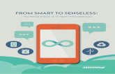 FROM SMART TO SENSELESS · From Smart to Senseless: The Global Impact of 10 Years of Smartphones 3 The supply chain for smartphones is long and complex. Generally speaking, phones