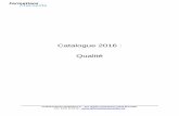 Catalogue 2016 : Qualité - Formations Marseille · Devoir de formation, d’information, de communication, d’animation et d’adhésion au projet ... Connaissance sur le management