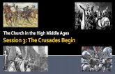 The Church in the High Middle Ages - Amazon Web Services · 2019-03-01 · and non-Islam. Islam could be spread by jihad, conquered people paying tax. ... Sins forgiven in Confession