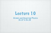 Lecture 10 - Colorado Mesa Universityjworkman/teaching/fall18/112/lecture10.pdf · If a quantum of radiation has an energy of 2.0 keV, what is its wavelength? (h = 6.63 x 10!34 Js,