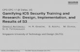 Gamifying ICS Security Training and Research: Design ... CPS-SPC 17 @ Dallas, US Gamifying ICS Security