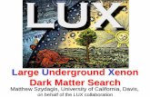 Large Underground Xenon Dark Matter Searchlux.brown.edu/talks/SzydagisSUSY11LUX.pdf•Custom-built analog electronics and custom-built digital trigger •Can identify S1 and S2 pulses