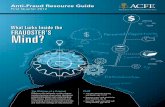 What Lurks Inside the FRAUDSTER’S Mind? · PDF file Anti-Fraud Resource Guide First Quarter 2012 What Lurks Inside the FRAUDSTER’S Mind? The Makings of a Criminal Whatever the