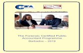 The Forensic Certified Public Accountant Programme · 2019-08-05 · Forensic Certified Public Accountant Programme – Barbados 3 FCPA PROGRAMME ELIGIBILITY Participation in the