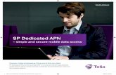 SP Dedicated APN...Empower mobile employees as if they were at their own desks SP Dedicated APN provides a private APN to connect and transfer data between mobile devices within a