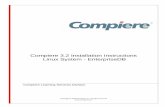 Compiere 3.2 Installation Instructions Linux System ... · Compiere 3.2 - Installation Instructions – EnterpriseDB 3 Prerequisites 3 Database Installation 3 Compiere 3.2 New Installation