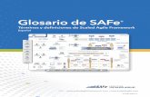 Glosario de SAFe - Scaled agile framework · a los teams en una misión de negocio y de tecnología en común. Agile Team El Agile Team de SAFe es un grupo interfuncional de entre