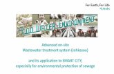 Advanced on-site Wastewater treatment system (Johkasou ... · Advanced on-site Wastewater treatment system (Johkasou) and its application to SMART CITY, especially for environmental