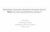 Metastatic Castration Resistant Prostate Cancer peer c.pdf · Metastatic Castration Resistant Prostate Cancer Must we treat asymptomatic disease? Avivit Peer Oncology Institute Rambam