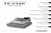TE-2400 Introduction - Support | Home | CASIO · TE-2400 User's Manual 3 E The CE marking below applies the EU region. Declarer of conformity is as follows: Casio Europe GmbH Bornbarch