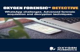OXYGEN FORENSIC DETECTIVE · 2019-11-07 · Forensics is the leading global digital forensics software provider, giving law enforcement, federal agencies, and enterprises access to