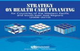 Strategy on Health Care Financing · health system financing is used to address health care financing issues and challenges together with international health and development goals.