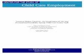 CENTER FOR THE STUDY OF Child Care Employment · a child care center in jeopardy or impede centers’ efforts to improve quality. Nine years after the original National Child Care