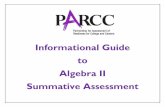 Informational Guide to Algebra II Summative Assessment. II InformationalGuide.pdf · Informational Guide to Algebra II Summative Assessment 7 4. Focus on mathematical reasoning–
