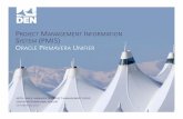 PROJECT MANAGEMENT INFORMATION SYSTEM (PMIS) P Ubusiness.flydenver.com/bizops/documents/aim_Basics... · 2017-12-27 · project management information system (pmis) oracle primavera