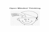 Open Minded Thinking - Dr. Linda Olson · 7 “Dialectical” Open-mind thinking. Dialectical means that 2 ideas can both be true at the same time. There is always more than one TRUE