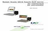 User Manual Retail Scale UC3-Touch Self serve be connected ... manual_UC3-Tou… · Touch Screen The UC3-GTouch is delivered with a 18 Bit TFT Touch Screen Display of 10.4". The resolution