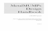 MetalMUMPs Design Handbookpister/245/MetalMUMPs... · 2005-03-09 · MetalMUMPs Design Handbook a MUMPs® process Allen Cowen, Bruce Dudley, Ed Hill, Mark Walters, Robert Wood, Stafford