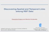 Discovering Spatial and Temporal Links among RDF Dataevents.linkeddata.org/ldow2016/slides/ldow2016-slides-paper-08.pdf12/04/2016 Discovering Spatial and Temporal Links among RDF Data