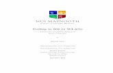 Coding in 802.11 WLANs - HAMILTON INSTITUTE · 2013-02-18 · Coding in 802.11 WLANs A dissertation submitted for the degree of Doctor of Philosophy by Xiaomin Chen Research Supervisor:
