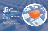 IBF HOUSING MARKET MONITOR · indicators of the housing market? The latest IBF Housing Market Monitor contains a number of insights of use for policymakers concerned with both the