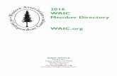 2016 WAIC Member Directory WAIC2016 WAIC Member Directory WAIC.org WAIC OFFICE P.O. Box 854 Trabuco Canyon, CA 92678 949-407-9242 phone 877-257-2207 fax membership@waic.org Association