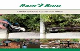D40904 - Landscape Drip Conversion Guideww3.rainbird.com/documents/drip/LandscapeDripConversionGuide.pdf · Spray-to-Drip Retro˜t Kits ½” MPT Swivel Outlet 30 PSI Pressure Regulator