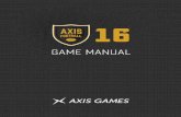 Game Manual - Axis Footballaxisleague.com/axisfootball16manual.pdf · Player vs AI “Test your ability against Axis Football’s new and improved AI.” Local Player vs. Player “Play