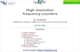 High resolution frequency counters - Rubiolarubiola.org/pdf-slides/2008T-femto-counters.pdfHigh resolution frequency counters 1. Digital hardware 2. Basic counters 3. Microwave counters