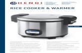 RICE COOKER & WARMER• Hendi supplies this cooker with an additional burnt proof griddle that should be put at the bot-tom of the pan and avoids sticking of rice. How to cook rice