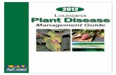 Louisiana Plant Disease - lsuagcenter.com · Agriculture. In some cases, research results and plant disease guides from nearby states were used as a basis for the management measures