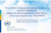 The WMO Integrated Global Observing System (WIGOS), status of … · 2018-02-26 · WMO Outline • Introduction to WIGOS • The Rolling Review of Requirements (RRR), OSCAR and WDQMS