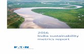 2016 India sustainability metrics report · EATON 2016 ndia sustainability metrics report 201 aton. All rigts reserved. In 2016, we reduced the Total Recordable Case Rate (TRCR) by