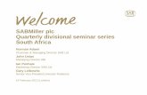SABMiller plc Quarterly divisional seminar series South Africa · 2019-09-08 · 2008 VP Supply Chain Development, The Coca-Cola Company, USA 2005 CEO Hindustan Coca-Cola Beverages,
