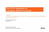The ETUI database of European Works Councilsarchive.cfecgc.org/e_upload/pdf/percee_romuald_jagodzinski.pdfThe ETUI database of European Works Councils Romuald Jagodzinski Researcher