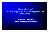 Overview of White Light & Radio Signatures of CMEs · Overview of White Light & Radio Signatures of CMEs ... •Siberian Solar Radio Telescope observes in 5.7 GHz. •Huairou spectrograph